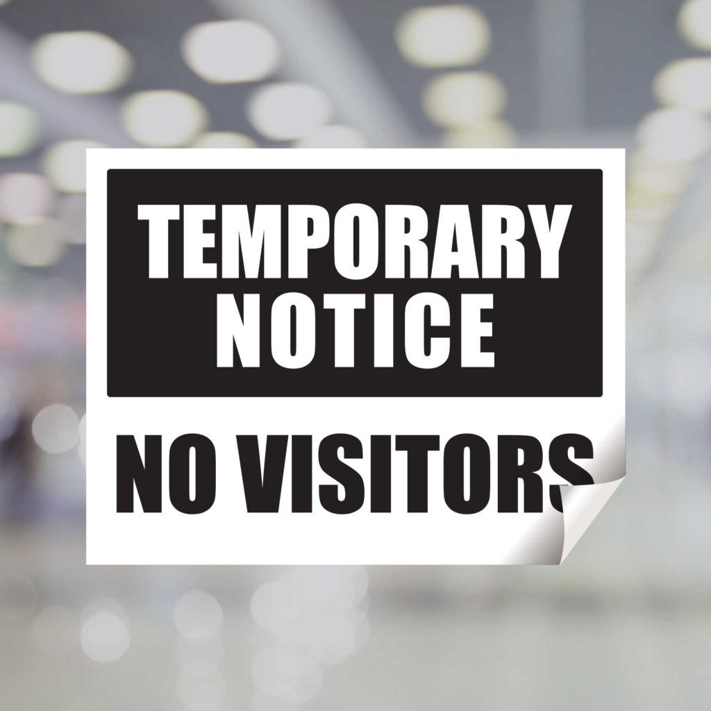 Temporary Notice No Visitors Black & White Window Decal