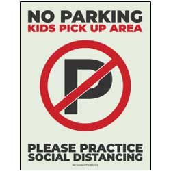 No Parking - Kids Pick Up Area - Please Practice Social Distancing