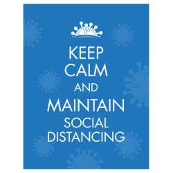 Keep Calm & Maintain Social Distancing
