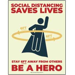 Social Distancing Saves Lives – Stay 6-Ft Away – Be A Hero