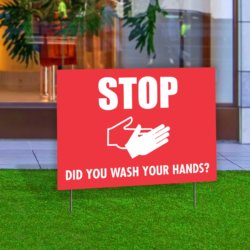 Stop Did You Wash Your Hands? Yard Sign