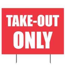 Take-Out Only Yard Sign