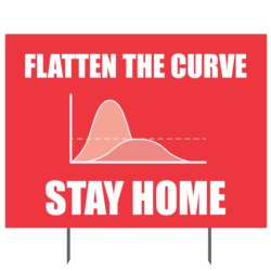Flatten The Curve Stay Home Yard Sign