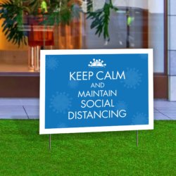 Keep Calm & Maintain Social Distancing Yard Sign