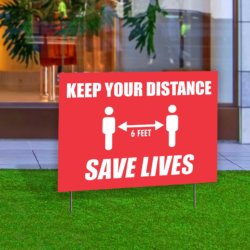 Keep Your Distance Save Lives 6 Feet Yard Sign