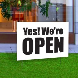 Yes! We're Open B&W Yard Sign