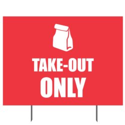 Take-Out Only With Bag Yard Sign