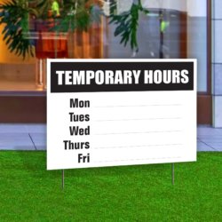 Temporary Hours Mon - Fri Yard Sign